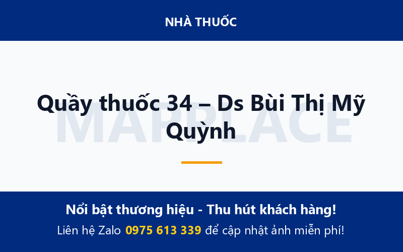 Quầy thuốc 34 – Ds Bùi Thị Mỹ Quỳnh