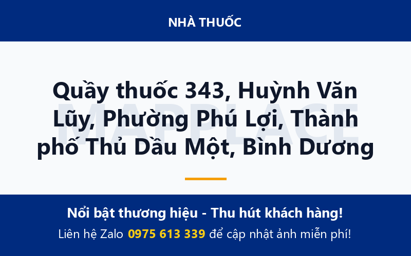 Quầy thuốc 343, Huỳnh Văn Lũy, Phường Phú Lợi, Thành phố Thủ Dầu Một, Bình Dương