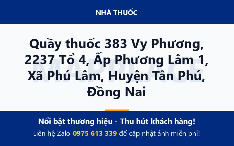 Quầy thuốc 383 Vy Phương, 2237 Tổ 4, Ấp Phương Lâm 1, Xã Phú Lâm, Huyện Tân Phú, Đồng Nai