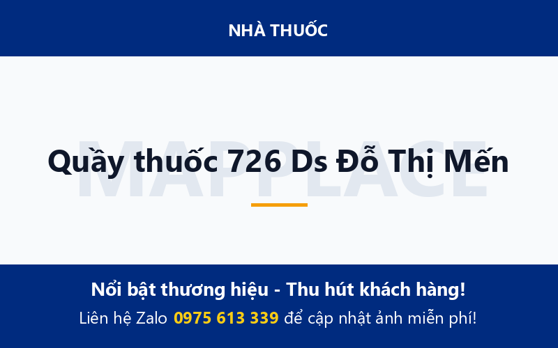 Quầy thuốc 726 Ds Đỗ Thị Mến
