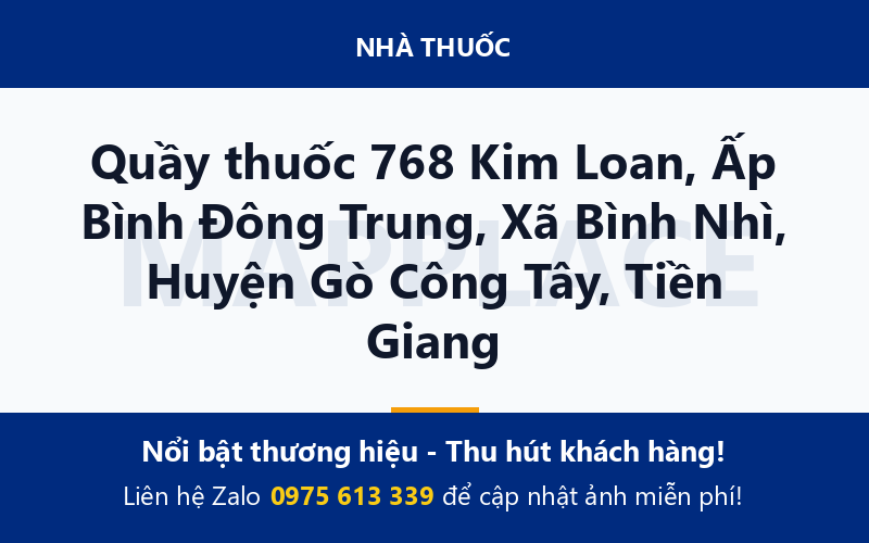 Quầy thuốc 768 Kim Loan, Ấp Bình Đông Trung, Xã Bình Nhì, Huyện Gò Công Tây, Tiền Giang