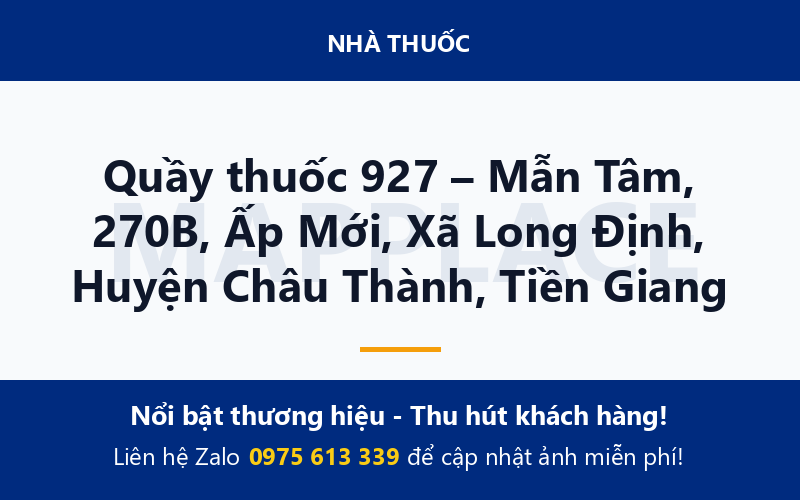 Quầy thuốc 927 – Mẫn Tâm, 270B, Ấp Mới, Xã Long Định, Huyện Châu Thành, Tiền Giang