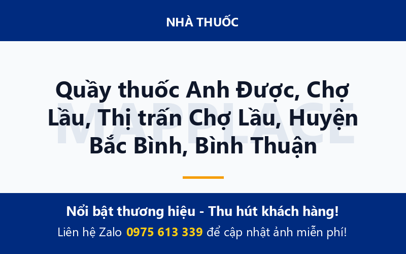 Quầy thuốc Anh Được, Chợ Lầu, Thị trấn Chợ Lầu, Huyện Bắc Bình, Bình Thuận