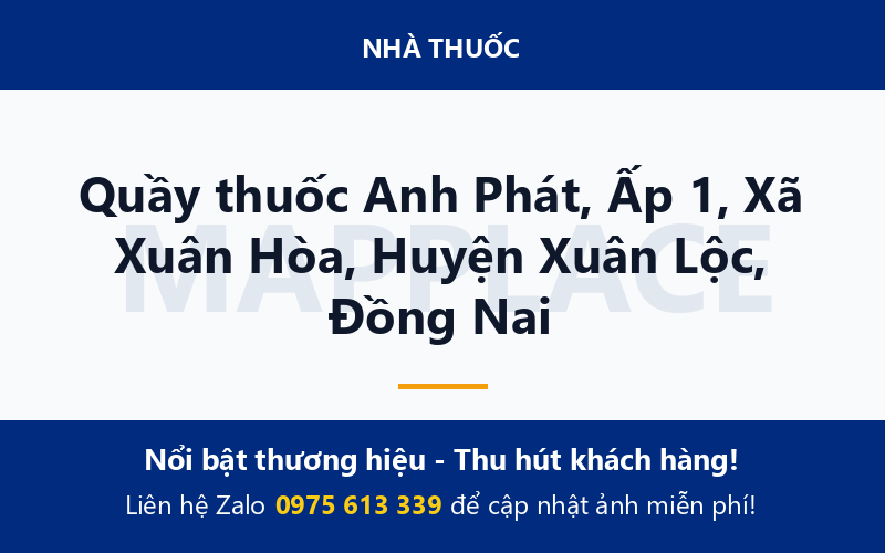Quầy thuốc Anh Phát, Ấp 1, Xã Xuân Hòa, Huyện Xuân Lộc, Đồng Nai