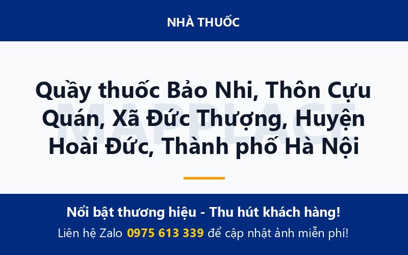 Quầy thuốc Bảo Nhi, Thôn Cựu Quán, Xã Đức Thượng, Huyện Hoài Đức, Thành phố Hà Nội