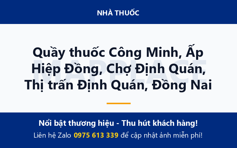 Quầy thuốc Công Minh, Ấp Hiệp Đồng, Chợ Định Quán, Thị trấn Định Quán, Đồng Nai