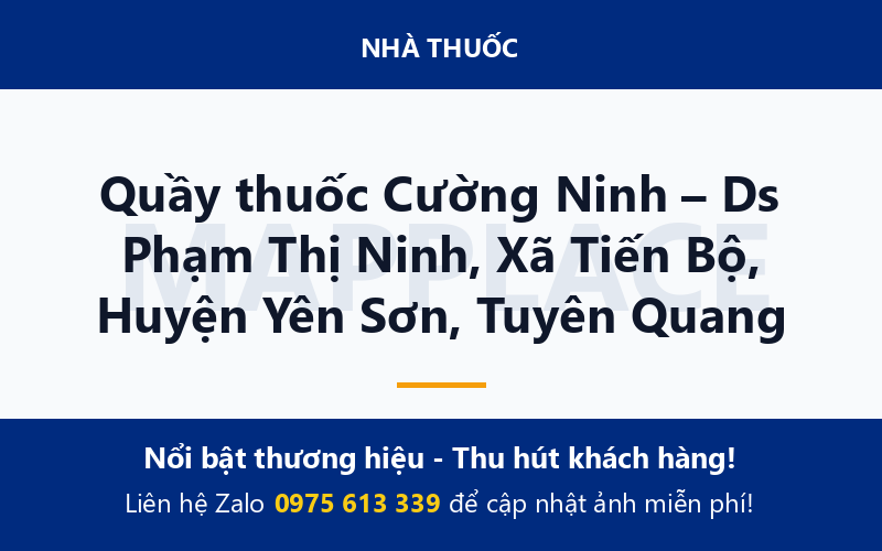 Quầy thuốc Cường Ninh – Ds Phạm Thị Ninh, Xã Tiến Bộ, Huyện Yên Sơn, Tuyên Quang
