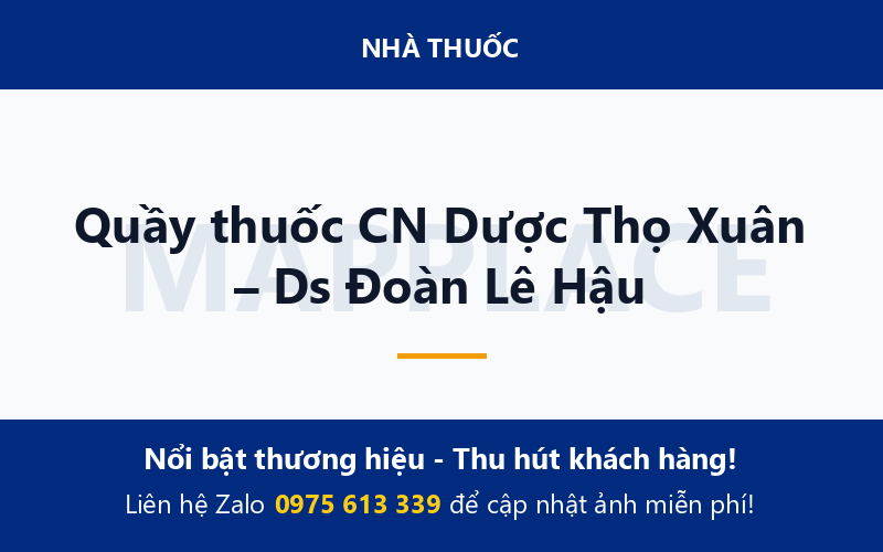 Quầy thuốc CN Dược Thọ Xuân – Ds Đoàn Lê Hậu