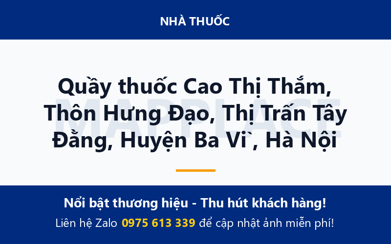 Quầy thuốc Cao Thị Thắm, Thôn Hưng Đạo, Thị Trấn Tây Đằng, Huyện Ba Vì, Hà Nội