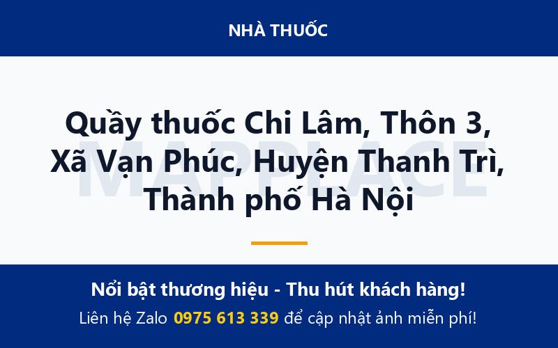 Quầy thuốc Chi Lâm, Thôn 3, Xã Vạn Phúc, Huyện Thanh Trì, Thành phố Hà Nội