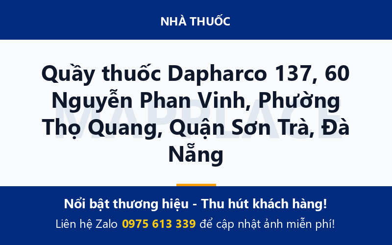 Quầy thuốc Dapharco 137, 60 Nguyễn Phan Vinh, Phường Thọ Quang, Quận Sơn Trà, Đà Nẵng