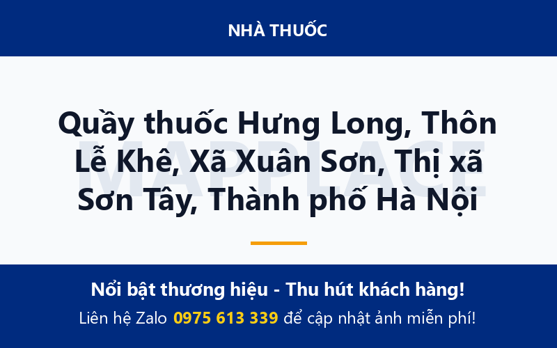 Quầy thuốc Hưng Long, Thôn Lễ Khê, Xã Xuân Sơn, Thị xã Sơn Tây, Thành phố Hà Nội