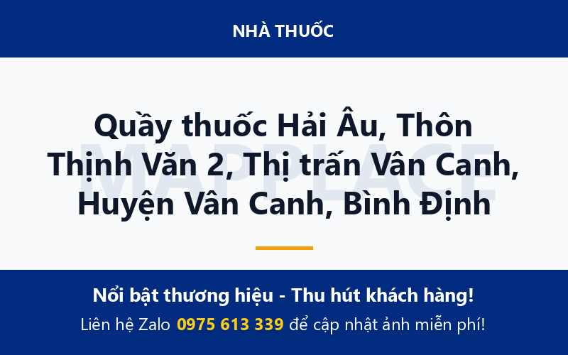 Quầy thuốc Hải Âu, Thôn Thịnh Văn 2, Thị trấn Vân Canh, Huyện Vân Canh, Bình Định