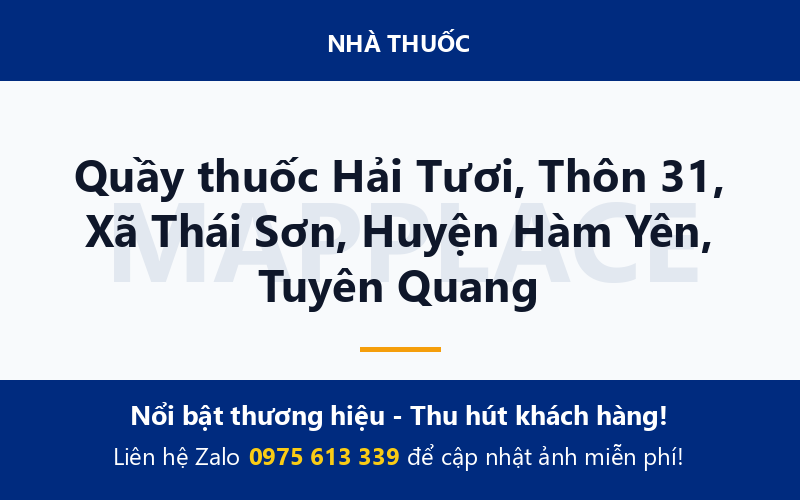 Quầy thuốc Hải Tươi, Thôn 31, Xã Thái Sơn, Huyện Hàm Yên, Tuyên Quang
