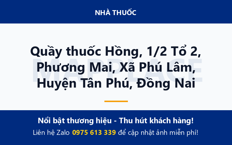Quầy thuốc Hồng, 1/2 Tổ 2, Phương Mai, Xã Phú Lâm, Huyện Tân Phú, Đồng Nai