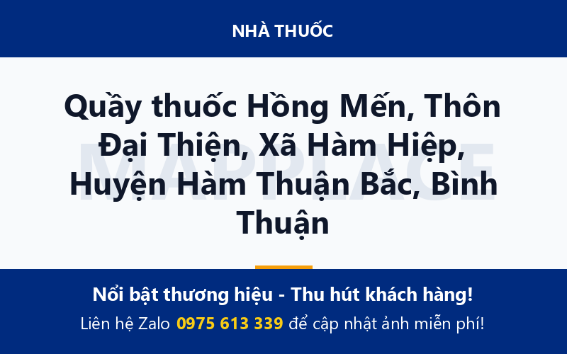Quầy thuốc Hồng Mến, Thôn Đại Thiện, Xã Hàm Hiệp, Huyện Hàm Thuận Bắc, Bình Thuận