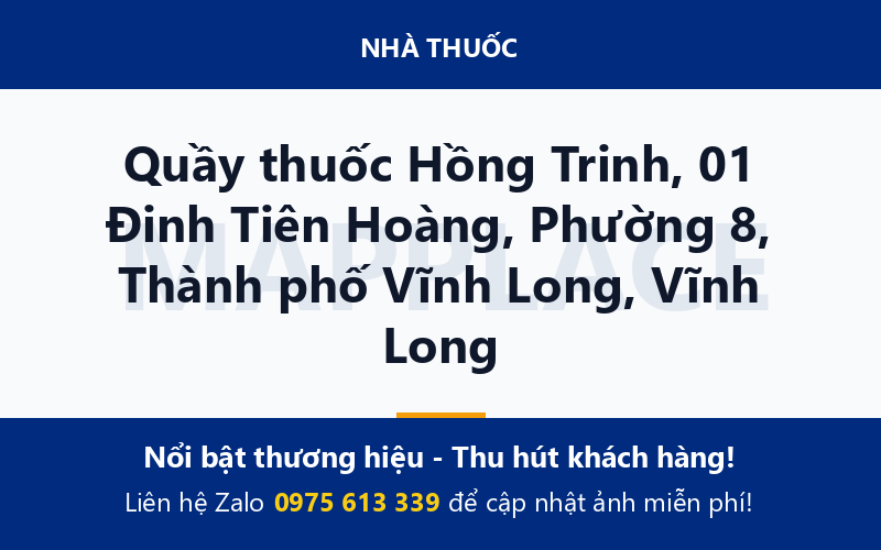 Quầy thuốc Hồng Trinh, 01 Đinh Tiên Hoàng, Phường 8, Thành phố Vĩnh Long, Vĩnh Long