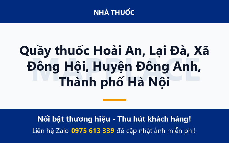 Quầy thuốc Hoài An, Lại Đà, Xã Đông Hội, Huyện Đông Anh, Thành phố Hà Nội