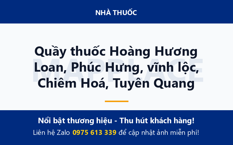 Quầy thuốc Hoàng Hương Loan, Phúc Hưng, vĩnh lộc, Chiêm Hoá, Tuyên Quang