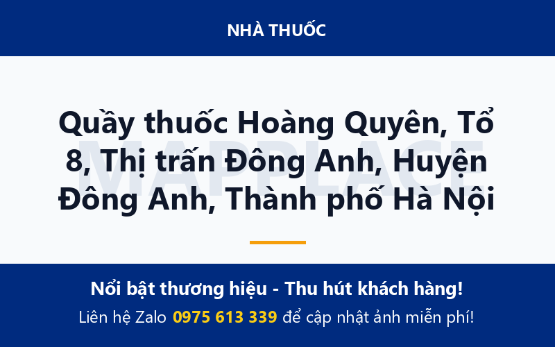 Quầy thuốc Hoàng Quyên, Tổ 8, Thị trấn Đông Anh, Huyện Đông Anh, Thành phố Hà Nội