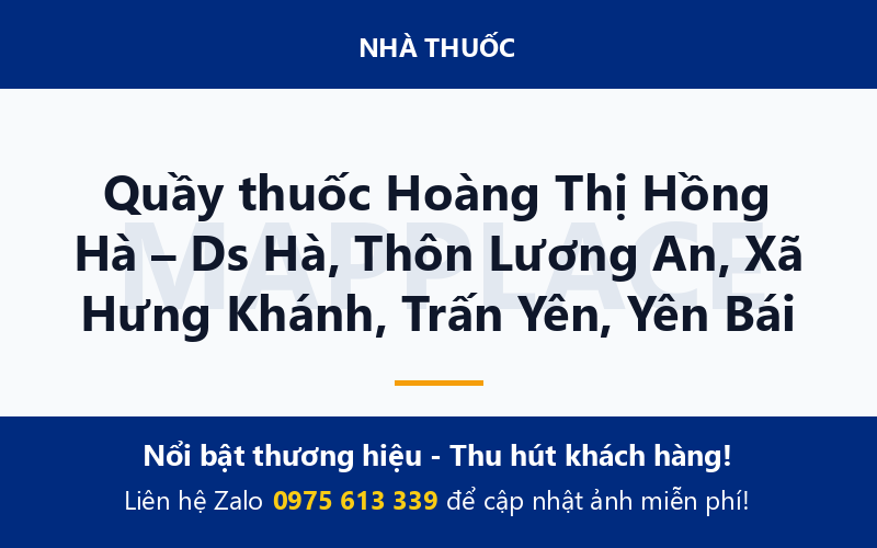 Quầy thuốc Hoàng Thị Hồng Hà – Ds Hà, Thôn Lương An, Xã Hưng Khánh, Trấn Yên, Yên Bái