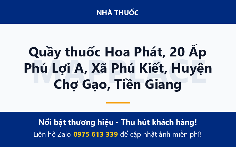 Quầy thuốc Hoa Phát, 20 Ấp Phú Lợi A, Xã Phú Kiết, Huyện Chợ Gạo, Tiền Giang