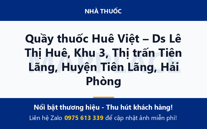 Quầy thuốc Huê Việt – Ds Lê Thị Huê, Khu 3, Thị trấn Tiên Lãng, Huyện Tiên Lãng, Hải Phòng