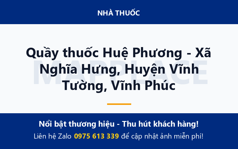 Quầy thuốc Huệ Phương - Xã Nghĩa Hưng, Huyện Vĩnh Tường, Vĩnh Phúc