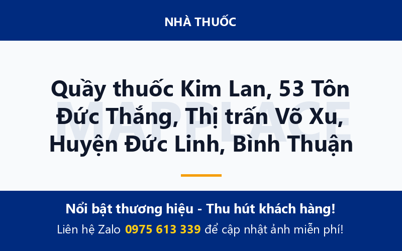 Quầy thuốc Kim Lan, 53 Tôn Đức Thắng, Thị trấn Võ Xu, Huyện Đức Linh, Bình Thuận
