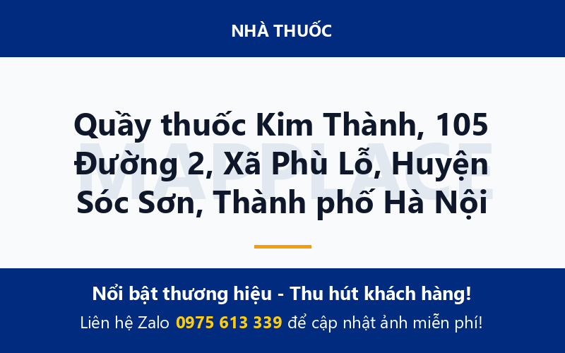 Quầy thuốc Kim Thành, 105 Đường 2, Xã Phù Lỗ, Huyện Sóc Sơn, Thành phố Hà Nội