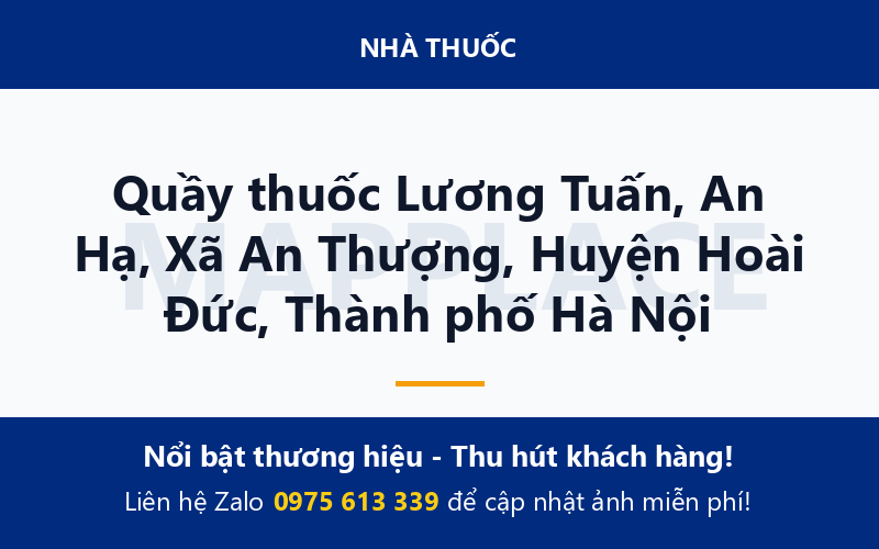 Quầy thuốc Lương Tuấn, An Hạ, Xã An Thượng, Huyện Hoài Đức, Thành phố Hà Nội