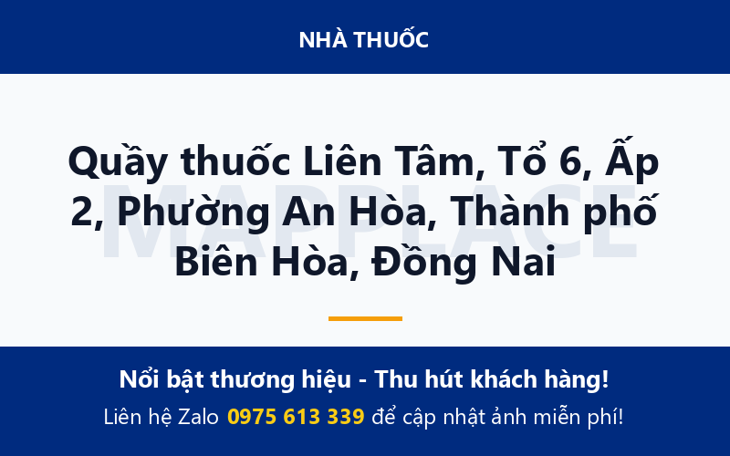 Quầy thuốc Liên Tâm, Tổ 6, Ấp 2, Phường An Hòa, Thành phố Biên Hòa, Đồng Nai