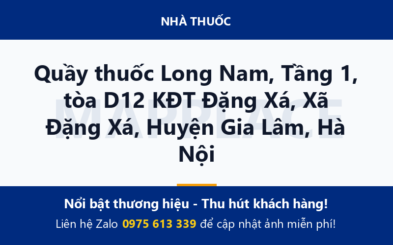 Quầy thuốc Long Nam, Tầng 1, tòa D12 KĐT Đặng Xá, Xã Đặng Xá, Huyện Gia Lâm, Hà Nội