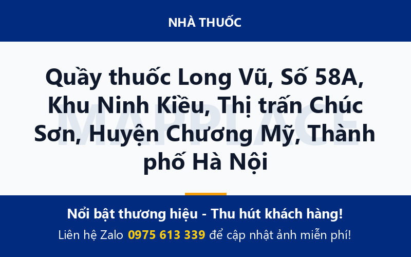 Quầy thuốc Long Vũ, Số 58A, Khu Ninh Kiều, Thị trấn Chúc Sơn, Huyện Chương Mỹ, Thành phố Hà Nội