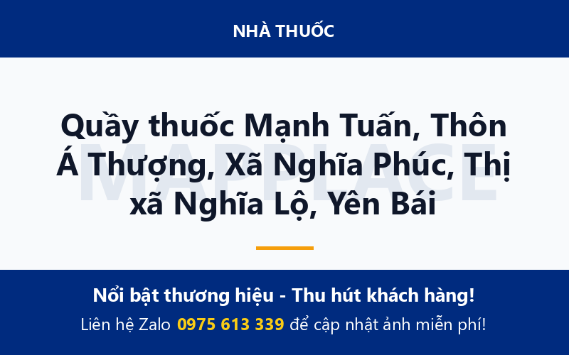 Quầy thuốc Mạnh Tuấn, Thôn Á Thượng, Xã Nghĩa Phúc, Thị xã Nghĩa Lộ, Yên Bái