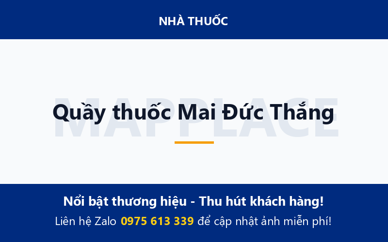 Quầy thuốc Mai Đức Thắng