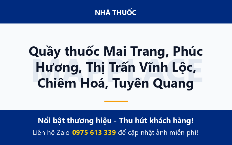 Quầy thuốc Mai Trang, Phúc Hương, Thị Trấn Vĩnh Lộc, Chiêm Hoá, Tuyên Quang
