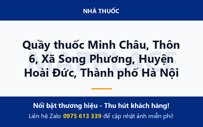 Quầy thuốc Minh Châu, Thôn 6, Xã Song Phương, Huyện Hoài Đức, Thành phố Hà Nội