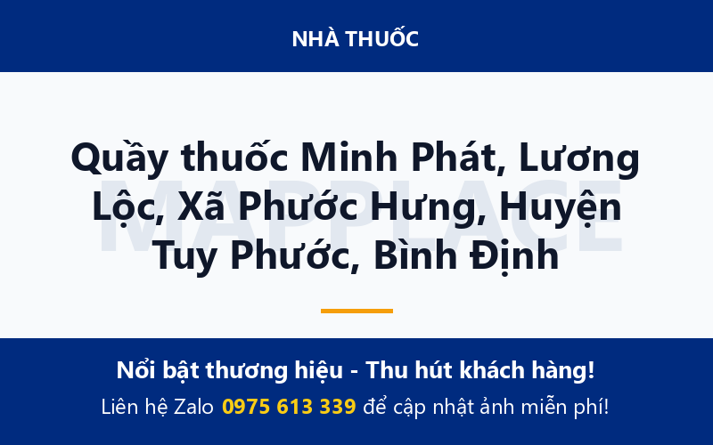 Quầy thuốc Minh Phát, Lương Lộc, Xã Phước Hưng, Huyện Tuy Phước, Bình Định