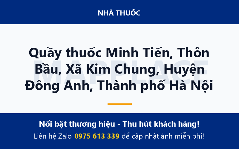 Quầy thuốc Minh Tiến, Thôn Bầu, Xã Kim Chung, Huyện Đông Anh, Thành phố Hà Nội