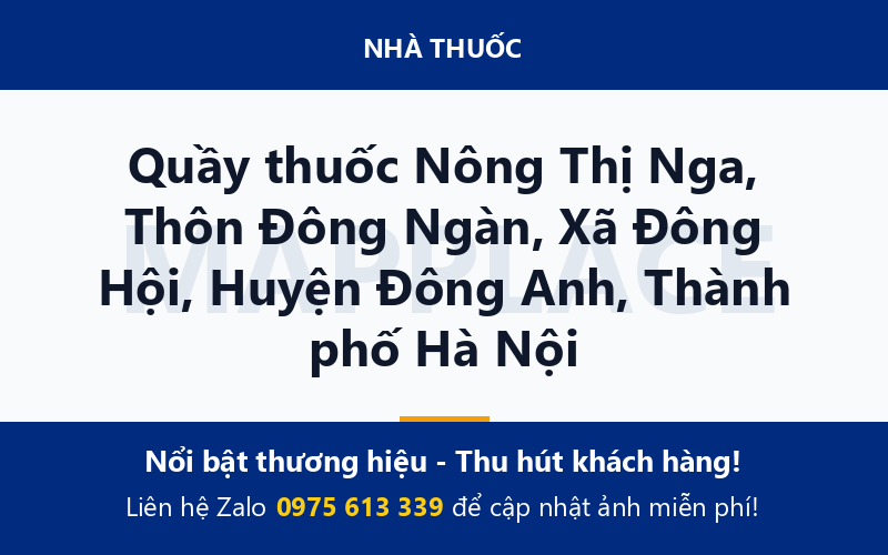 Quầy thuốc Nông Thị Nga, Thôn Đông Ngàn, Xã Đông Hội, Huyện Đông Anh, Thành phố Hà Nội