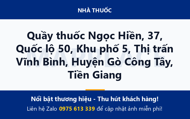 Quầy thuốc Ngọc Hiền, 37, Quốc lộ 50, Khu phố 5, Thị trấn Vĩnh Bình, Huyện Gò Công Tây, Tiền Giang