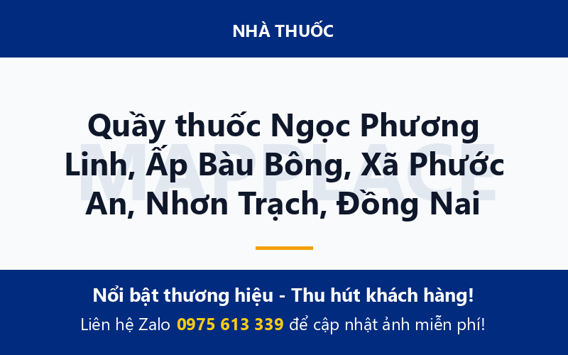 Quầy thuốc Ngọc Phương Linh, Ấp Bàu Bông, Xã Phước An, Nhơn Trạch, Đồng Nai