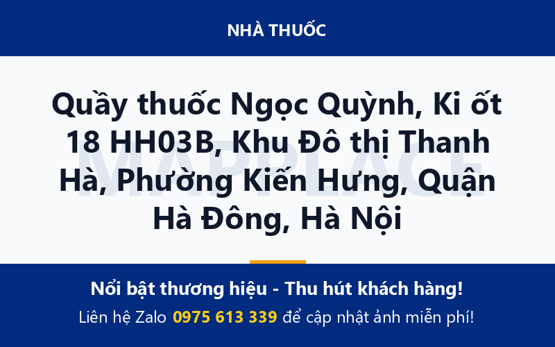 Quầy thuốc Ngọc Quỳnh, Ki ốt 18 HH03B, Khu Đô thị Thanh Hà, Phường Kiến Hưng, Quận Hà Đông, Hà Nội