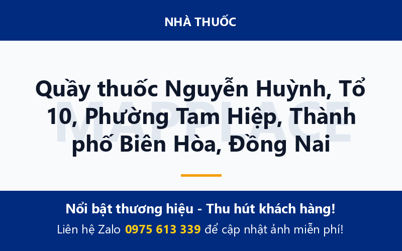Quầy thuốc Nguyễn Huỳnh, Tổ 10, Phường Tam Hiệp, Thành phố Biên Hòa, Đồng Nai