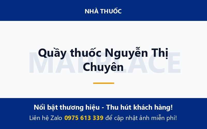 Quầy thuốc Nguyễn Thị Chuyên