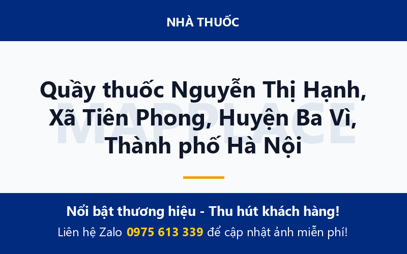 Quầy thuốc Nguyễn Thị Hạnh, Xã Tiên Phong, Huyện Ba Vì, Thành phố Hà Nội
