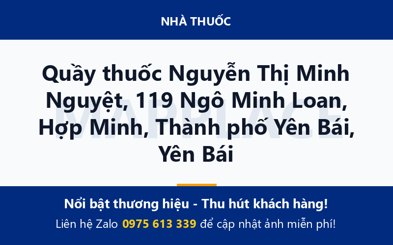Quầy thuốc Nguyễn Thị Minh Nguyệt, 119 Ngô Minh Loan, Hợp Minh, Thành phố Yên Bái, Yên Bái