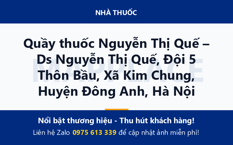 Quầy thuốc Nguyễn Thị Quế – Ds Nguyễn Thị Quế, Đội 5 Thôn Bầu, Xã Kim Chung, Huyện Đông Anh, Hà Nội