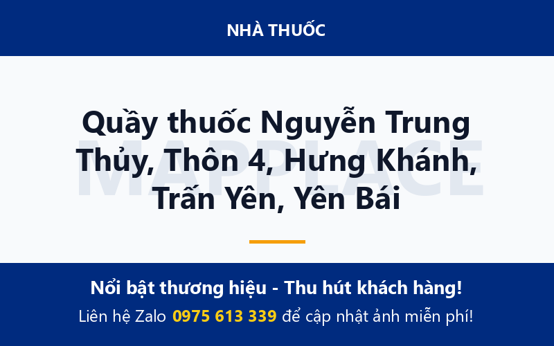 Quầy thuốc Nguyễn Trung Thủy, Thôn 4, Hưng Khánh, Trấn Yên, Yên Bái
